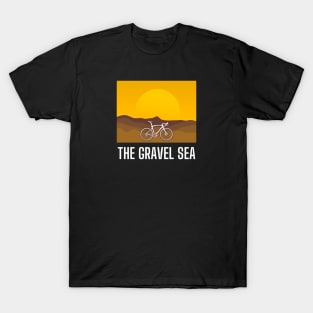 The Gravel Sea Gravel Shirt, Gravel Life, Ride Gravel Shirt, Gravel Shirt, Gravel Bikes, Gravel Roads Shirt, Gravel Riding, Graveleur, Gravelista, Gravel Gangsta, Gravel Party T-Shirt